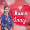 About Jhuro Laagi Song